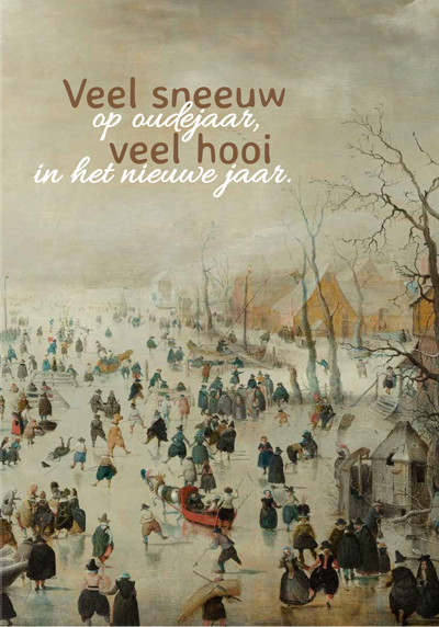 Miniposter: Veel sneeuw op oudejaar, veel hooi in het nieuwe jaar.